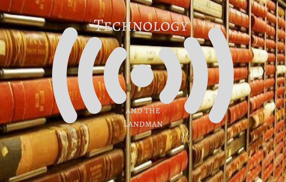 Technology and the Landman